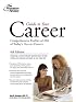 Guide to Your Career, 6th Edition (Career Guides)