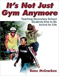 It's Not Just Gym Anymore: Teaching Secondary Students to Be Fit for Life