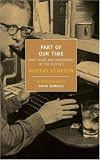 Part of Our Time: Some Ruins and Monument sof the Thirties (New York Review Books Classics)