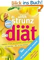 Die Di�t: �berarbeitete und aktualisierte Neuausgabe: Vital Fatburning. �ber 100 Intervallrezepte. Garantiert kein Jo-Jo-Effekt. Abnehmen mit dem neu entwickelten 3-Stufen-Programm. Vital fatburning