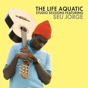 The Life Aquatic Featuring Seu Jorge