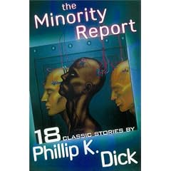 The Minority Report and Other Classic Stories (Dick, Philip K. Short Stories.) The Minority Report and Other Classic Stories (Dick, Philip K. Short Stories.)