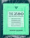 The Z80 Microprocessor: Architecture, Interfacing, Programming and Design