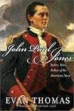 John Paul Jones : Sailor, Hero, Father of the American Navy