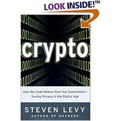 Crypto: How the Code Rebels Beat the Government--Saving Privacy in the Digital Age