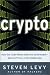 Crypto: How the Code Rebels Beat the Government--Saving Privacy in the Digital Age