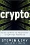 Crypto: How the Cose Breakers Beat the Government--Saving Privacy in the Digital Age: Keepers of Secrecy, Warriors of Privacy and Celebrants of Anarchy in the New Code War