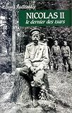 Nicolas II, le dernier des Tsars
