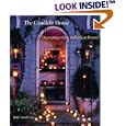 The Candlelit Home: Decorating with Candles Year-Round by John Terrell Fry