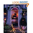 Click here to buy The Candlelit Home: Decorating with Candles Year-Round by  John Terrell Fry.