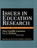 Issues in Education Research: Problems and Possibilities (The Jossey-Bass Education Series)
