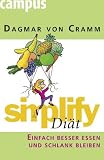 simplify Di�t: Einfach besser essen und schlank bleiben - Dagmar von Cramm