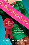 The Sweet Potato Queens' First Big-Ass Novel: Stuff We Didn't Actually Do, but Could Have, and May Yet