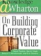 Knowledge@Wharton on Building Corporate Value