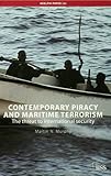 Contemporary piracy and maritime terrorism : the threat to international security