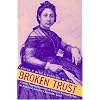 Broken Trust: Greed, Mismanagement, & Political Manipulation at America's Largest Charitable Trust (Latitude 20 Books)