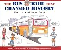 The Bus Ride that Changed History: The Story of Rosa Parks