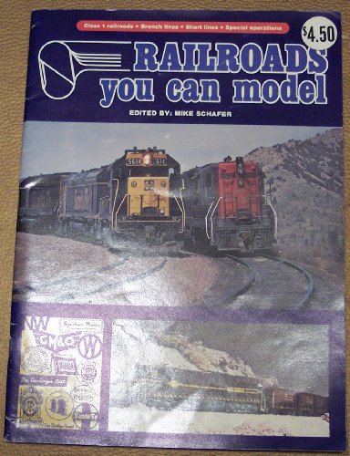 Railroads You Can Model, Class 1 Railroads, Branch Lines, Short Lines, Special Operations
