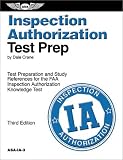 Inspection Authorization Test Prep: A Comprehensive Study Tool to Prepare for the FAA Inspection Authorization Knowledge Test (Fast-Track Series Guide)