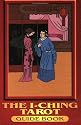 The I-Ching Tarot: The Facts of Nature Are the Basis of All Knowledge [With Cards]