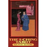 TheI-ChingTarot:TheFactsofNatureAretheBasisofAllKnowledge[WithCards]