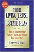 Your Living Trust and Estate Plan: How to Maximize Your Family's Assets and Protect Your Loved Ones