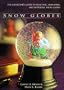 Snow Globes: The Collector's Guide to Selecting, Displaying, and Restoring Snow Globes