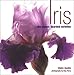 Iris: The Classic Bearded Varieties