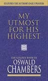 My Utmost for His Highest: The Golden Book of Oswald Chambers