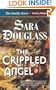 The Crippled Angel: Book Three of 'The Crucible'