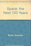 Space : the next 100 years