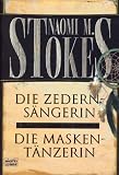 Die Zederns&auml;ngerin - Naomi M. Stokes