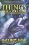 Things That Never Were: Fantasies, Lunacies & Entertaining Lies