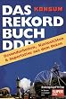 Das Rekordbuch. Besonderheiten, Kuriosit�ten und Superlative aus dem Osten