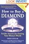 How To Buy A Diamond: Insider Secrets For Getting Your Money's Worth, 5th Edition