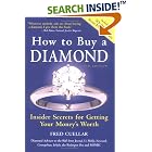How To Buy A Diamond: Insider Secrets For Getting Your Money's Worth, 5th Edition by Fred Cuellar
