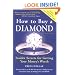 How To Buy A Diamond: Insider Secrets For Getting Your Money's Worth, 5th Edition