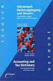 Wörterbuch Rechnungslegung und Steuern. Accounting and Tax Dictionary: Einschließlich wichtiger Rechts- und Finanzterminologie. Deutsch-Englisch / Englisch-Deutsch