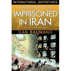 Imprisoned in Iran: Love's Victory over Fear