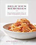 Delicious memories : recipes and stories from the Chef Boyardee family