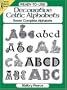 Ready-to-Use Decorative Celtic Alphabets (Dover Clip Art Ready-to-Use)