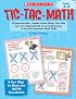 Grades 3-4: 50 Reproducible, Leveled Game Sheets That Kids Can Use Independently or in Small Groups to Practice Important Math Skills (Tic-Tac-Math)