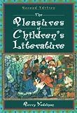 The Pleasures of Children's Literature (3rd Edition)