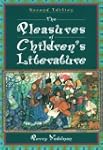 Pleasures of Children's Literature, The