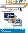 Adobe Premiere 6.5 Complete Course