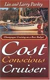 Cost Conscious Cruiser: Champagne Cruising on a Beer Budget
