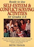 Ready To Use Self-esteem & Conflict-solving Activities For Grades 4-8