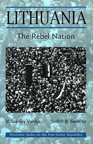 Lithuania: The Rebel Nation (Westview Series on the Post-Soviet Republics) under Former Soviet Republics & Siberia in The Books Store