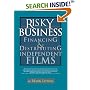 Risky Business: Financing & Distributing Independent Films