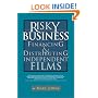 Risky Business: Financing & Distributing Independent Films